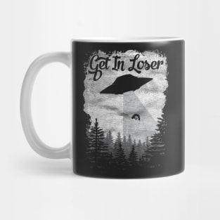 Get In Loser Space UFO Distressed Alien Science Abduction graphic Mug